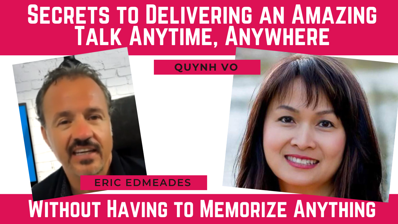 Secrets to Delivering an Amazing Talk Anytime, Anywhere.