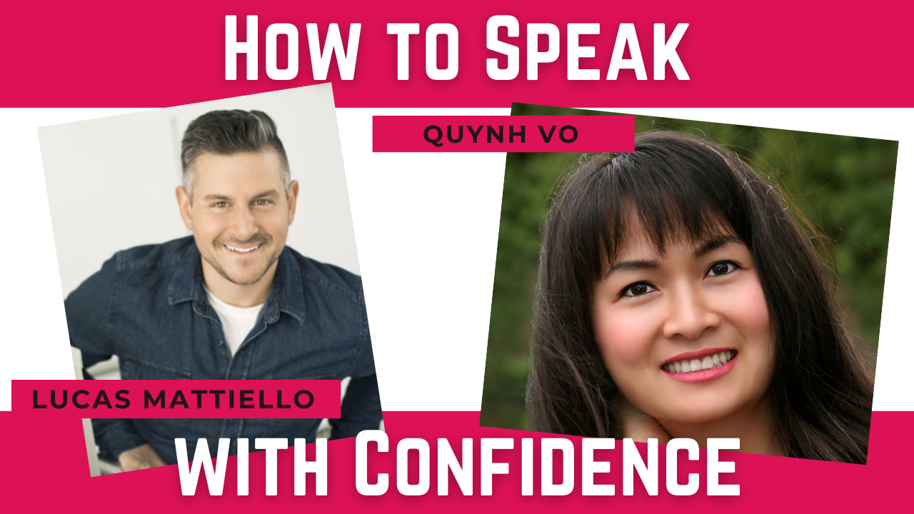 Quynh Vo & Lucas Mattiello – How to speak with confidence